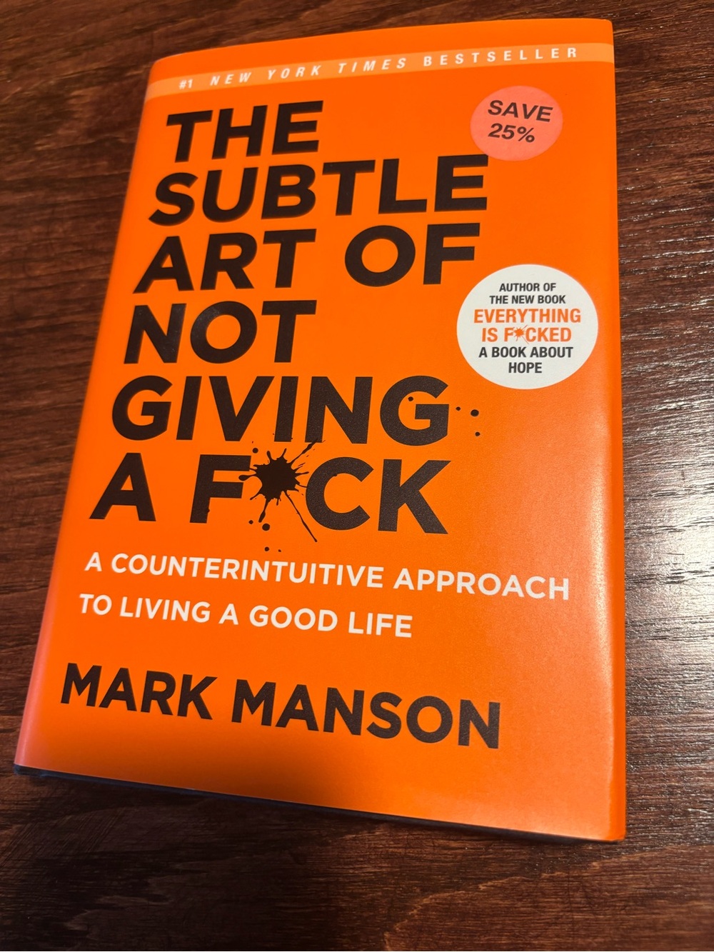 “The Subtle Art of Not Giving a F*ck” (Hardcover) by Mark Manson